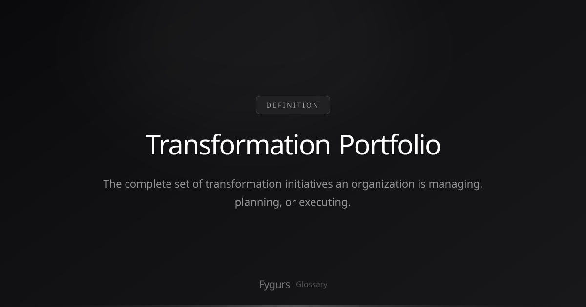 What is Transformation Portfolio? | Definition & Guide | Fygurs
